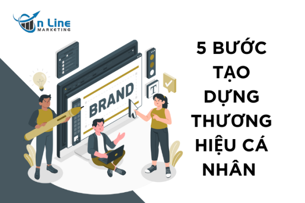 5 bước tạo dựng thương hiệu cá nhân giúp bạn nổi bật và thành công