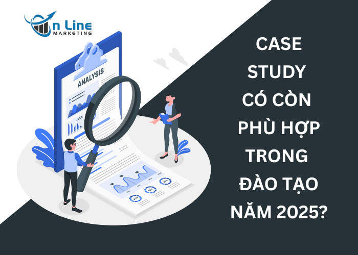 Case Study có còn phù hợp trong đào tạo năm 2025?
