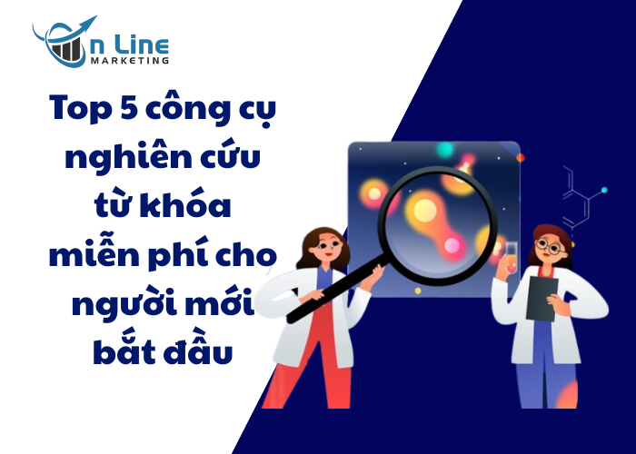 Top 5 công cụ nghiên cứu từ khóa miễn phí cho người mới bắt đầu