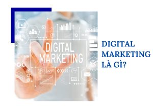 Digital marketing là gì?