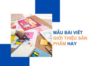 Mẫu bài viết giới thiệu sản phẩm hay