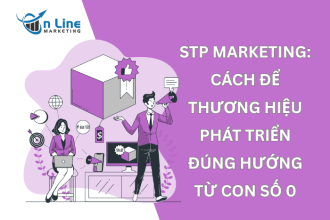 STP Marketing: Cách để thương hiệu phát triển đúng hướng từ con số 0