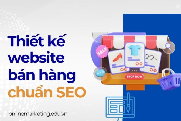 Thiết kế website bán hàng chuẩn SEO