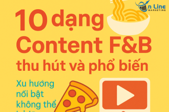 10 dạng Content F&B thu hút và phổ biến 2025: Xu hướng nổi bật không thể bỏ lỡ