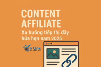 Content affiliate – Xu hướng tiếp thị đầy hứa hẹn năm 2025