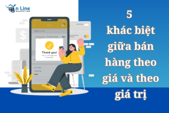 5 khác biệt giữa bán hàng theo giá và theo giá trị