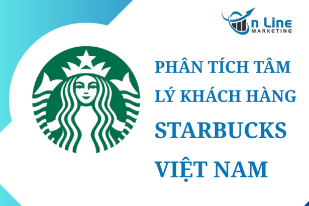 Phân tích tâm lý khách hàng qua starbucks Việt Nam 2025