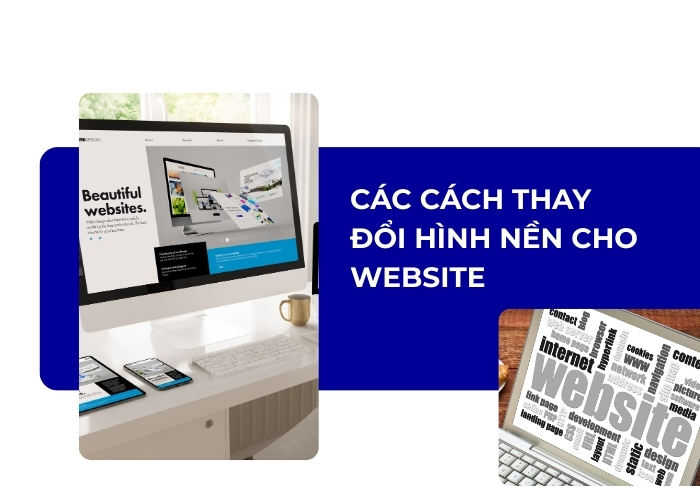 Các cách thay đổi hình nền cho website