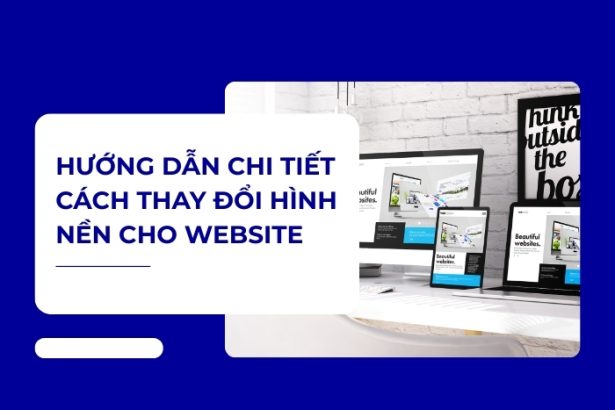 Các cách thay đổi hình nền cho website