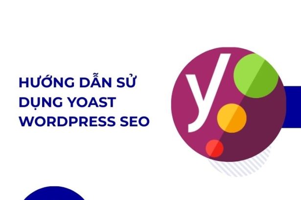 Hướng dẫn sử dụng Yoast WordPress SEO
