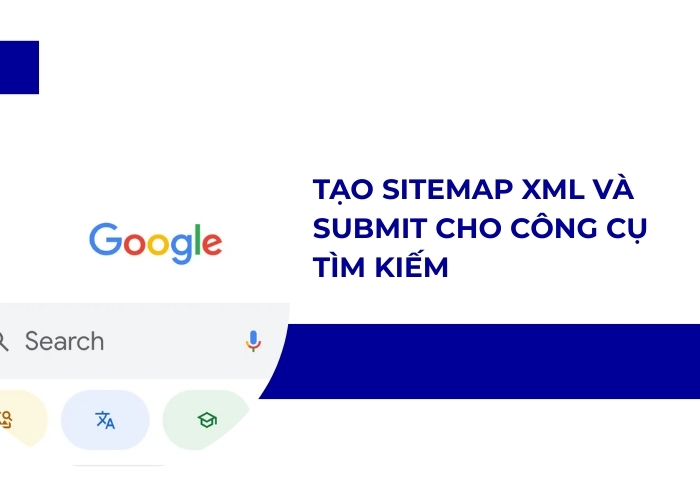Tạo sitemap XML và submit cho công cụ tìm kiếm