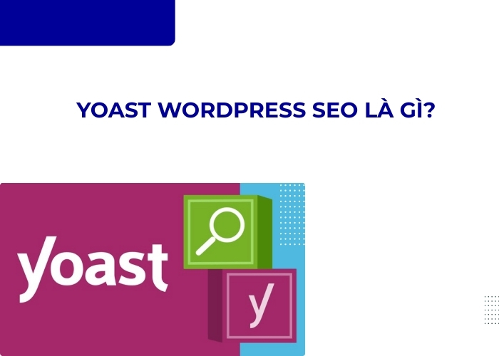 Yoast WordPress SEO là gì?
