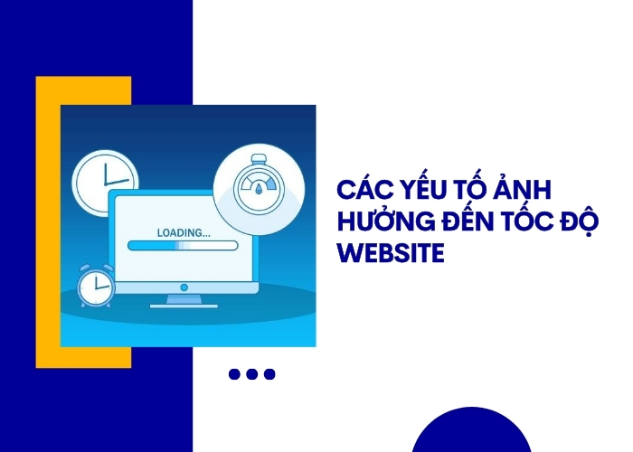 Các yếu tố ảnh hưởng đến tốc độ website