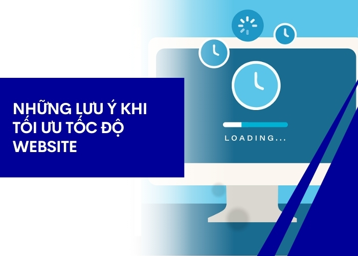 Những lưu ý khi tối ưu tốc độ website